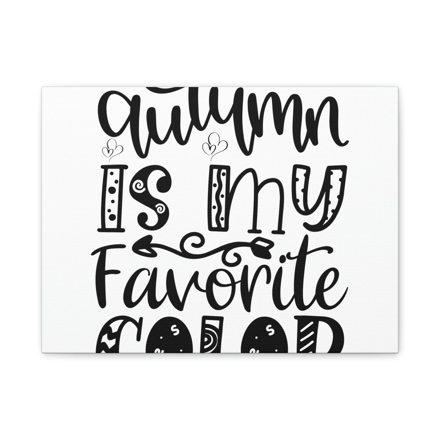 Autumn is My Favorite Color Sunshine Lasso Fall Canvas