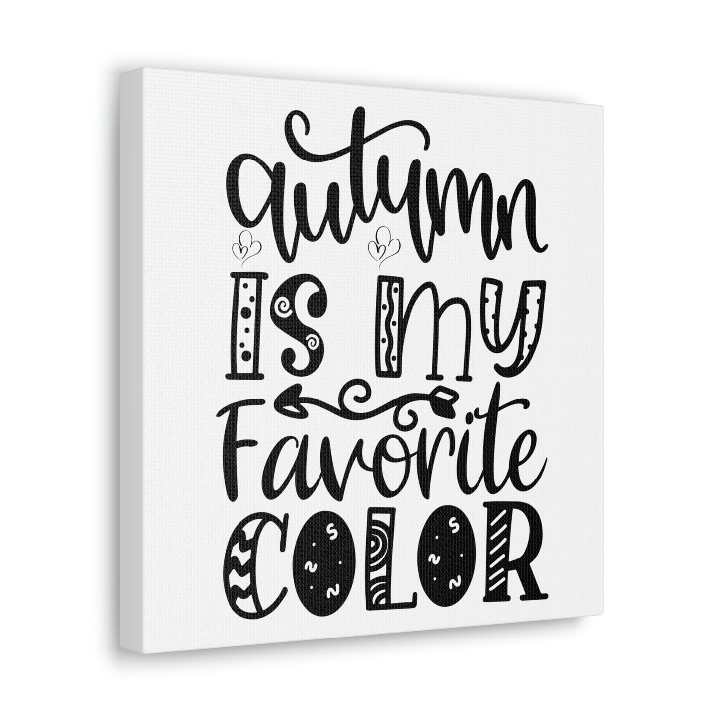 Autumn is My Favorite Color Sunshine Lasso Fall Canvas