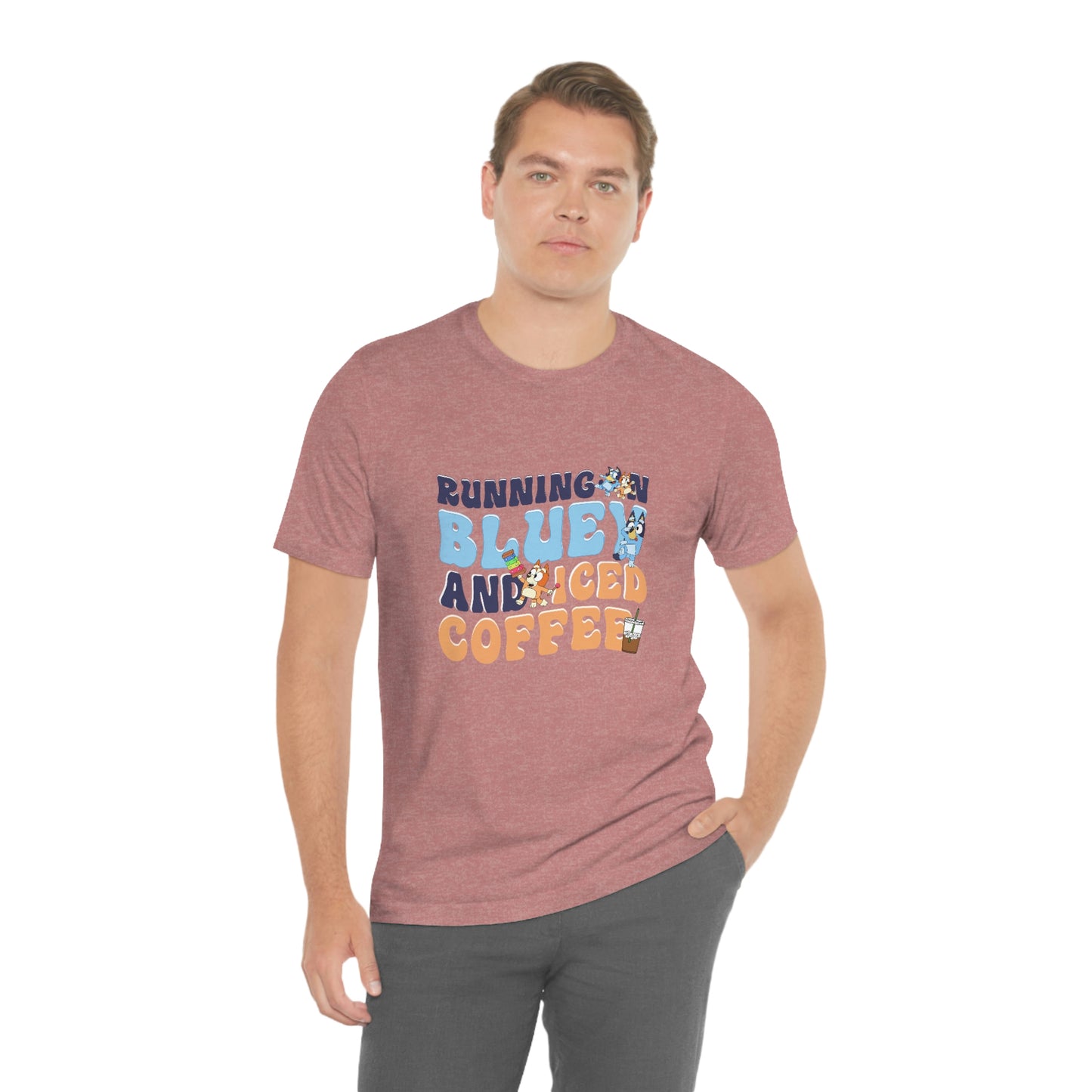 Running on Bluey and Iced Coffee Short Sleeve Tee