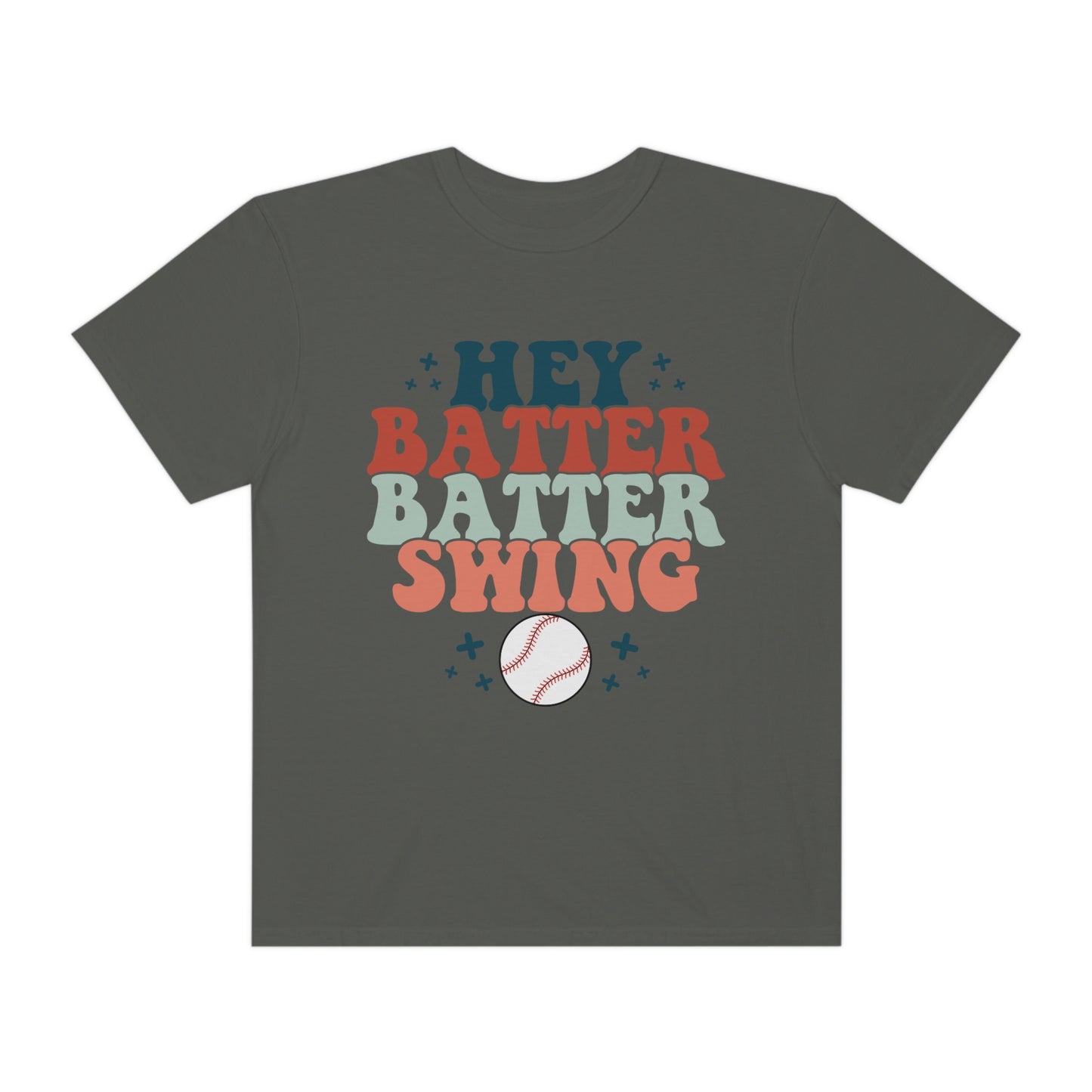 Hey Batter Batter Swing Garment-Dyed T-shirt