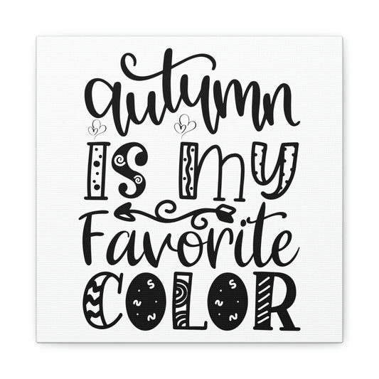 Autumn is My Favorite Color Sunshine Lasso Fall Canvas