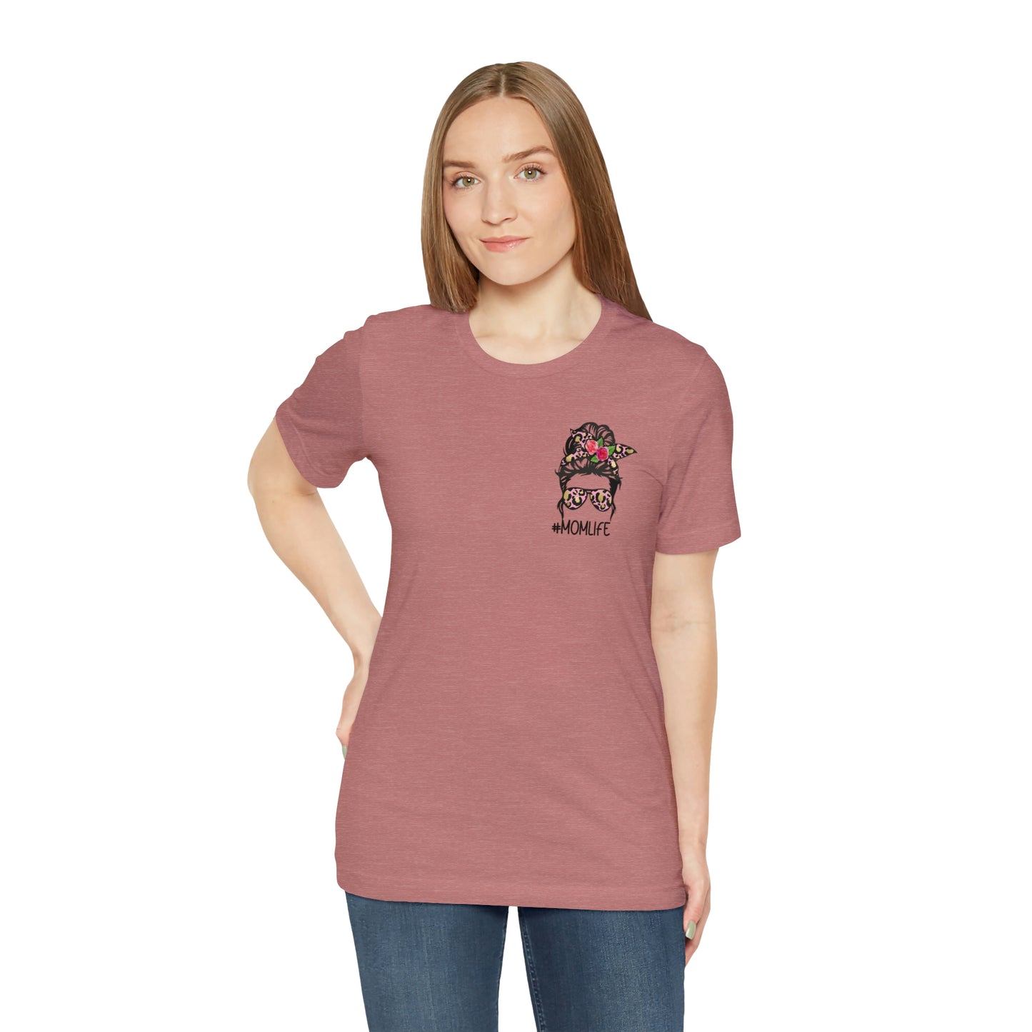 #MomLife Short Sleeve Tee with Mother meaning on back