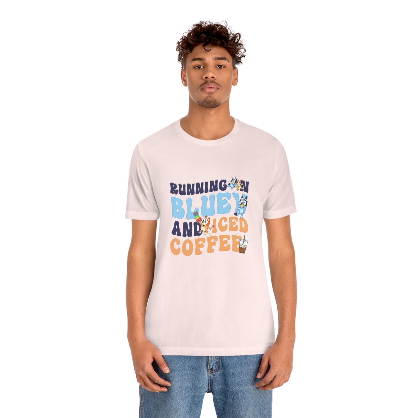 Running on Bluey and Iced Coffee Short Sleeve Tee