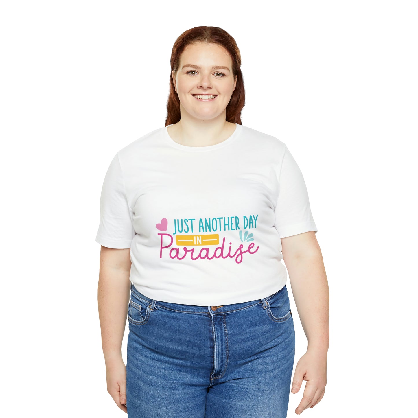 Just another day in paradise Short Sleeve Tee