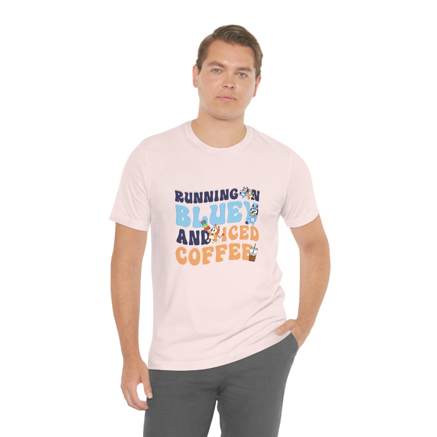 Running on Bluey and Iced Coffee Short Sleeve Tee