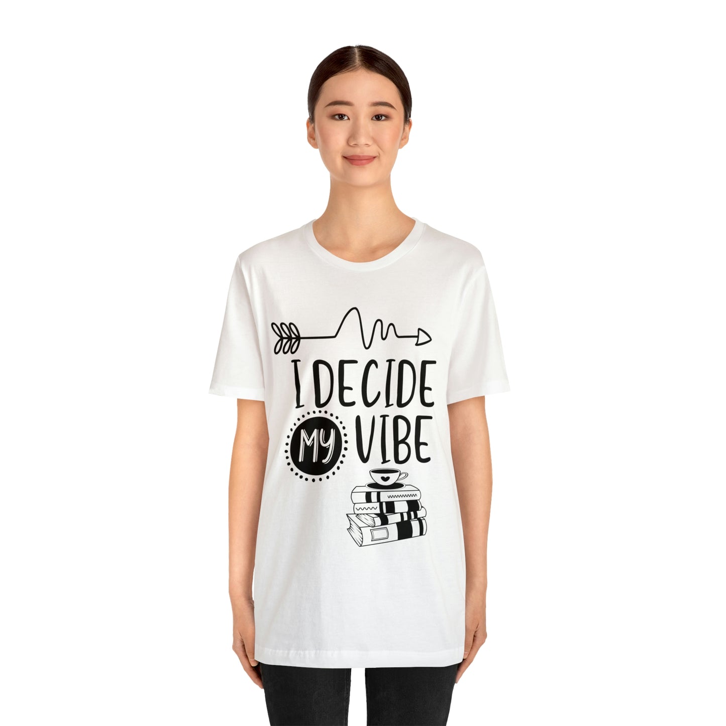 I Decide My Vibe Short Sleeve Tee