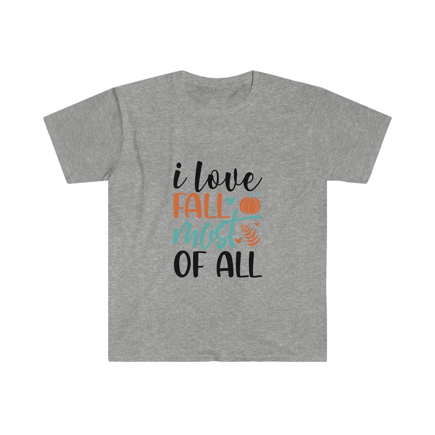 Sunshine Lasso I love Fall Most of All Unisex Softstyle T-Shirt