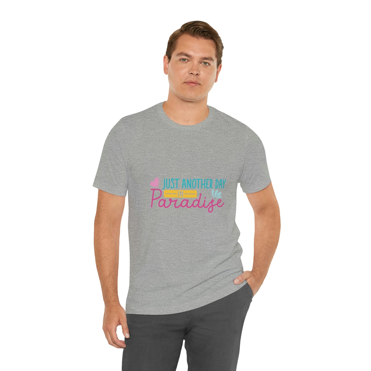 Just another day in paradise Short Sleeve Tee