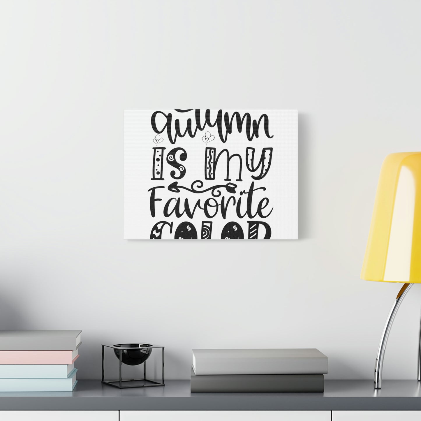 Autumn is My Favorite Color Sunshine Lasso Fall Canvas