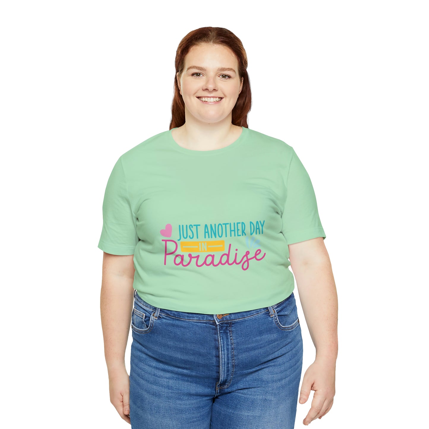 Just another day in paradise Short Sleeve Tee