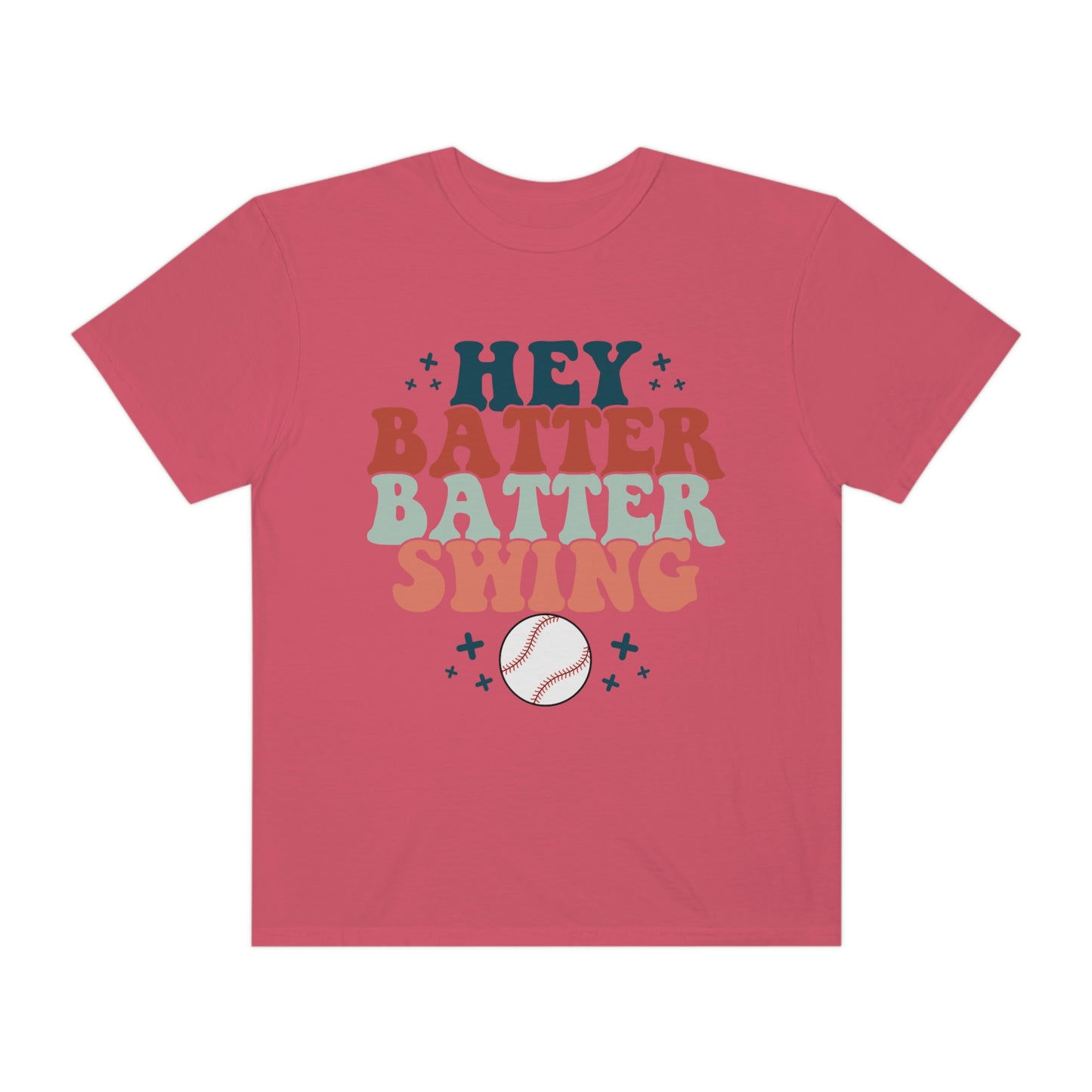 Hey Batter Batter Swing Garment-Dyed T-shirt