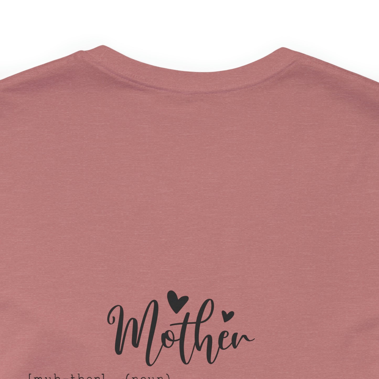 #MomLife Short Sleeve Tee with Mother meaning on back