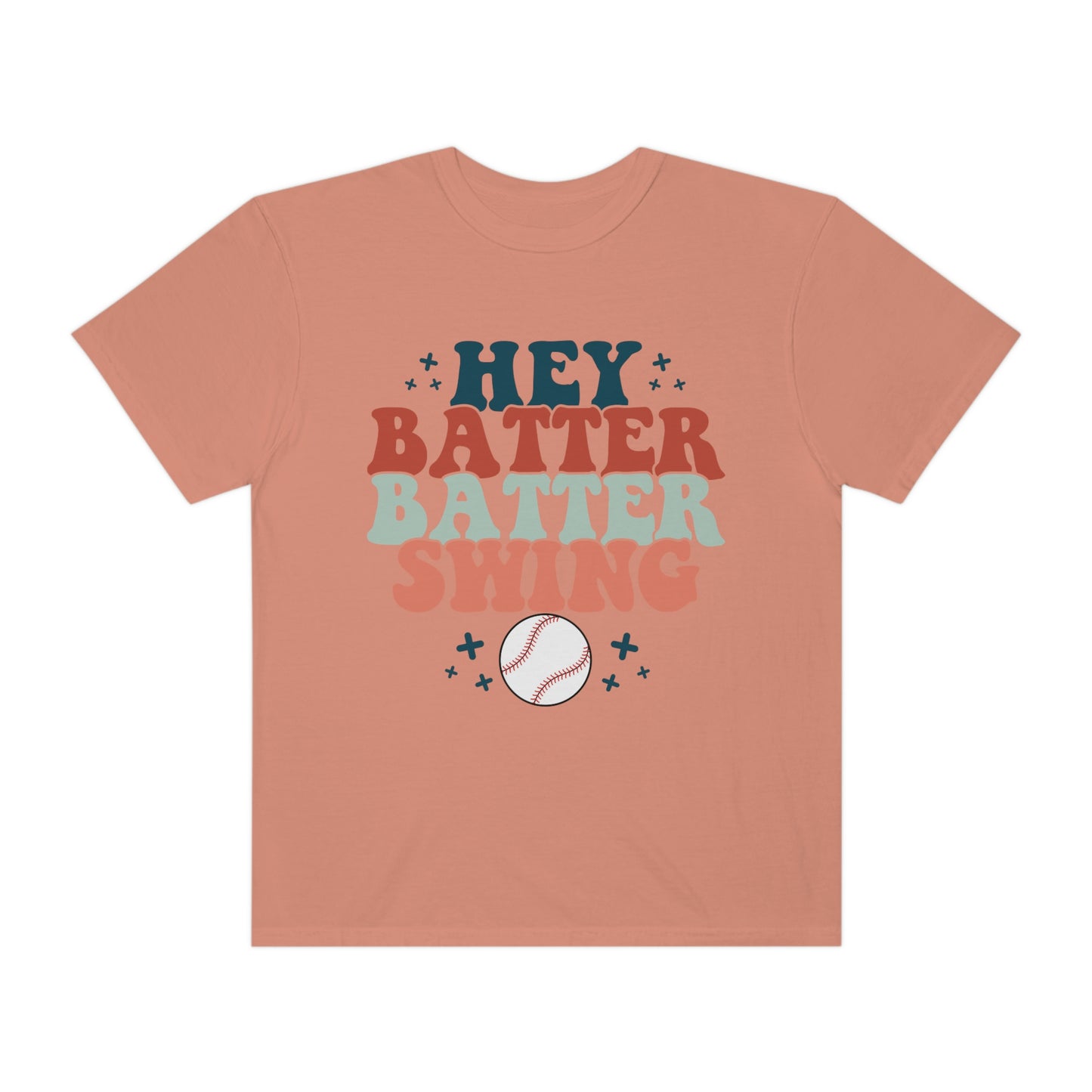 Hey Batter Batter Swing Garment-Dyed T-shirt