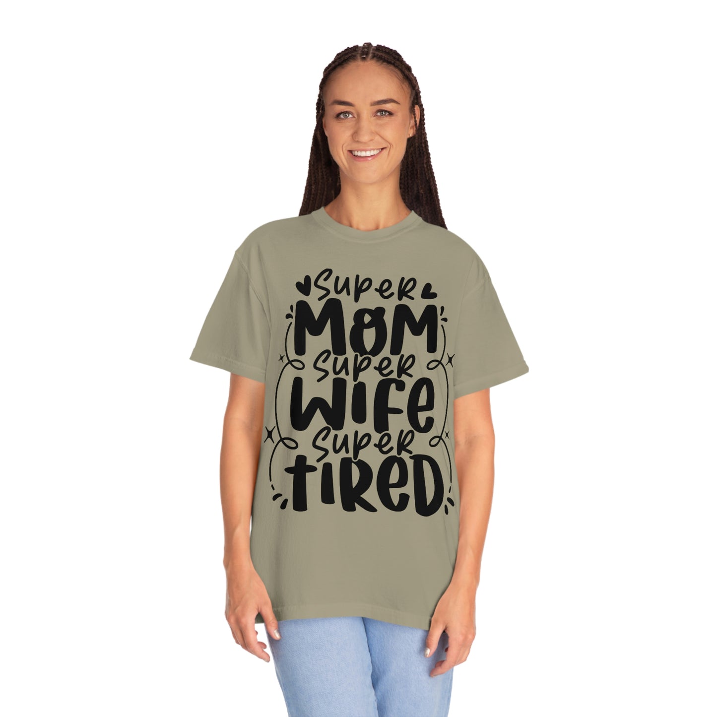 Super mom Super wife Super tired