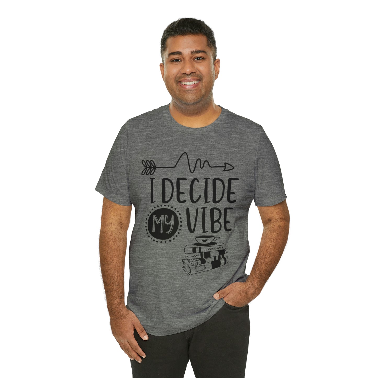 I Decide My Vibe Short Sleeve Tee