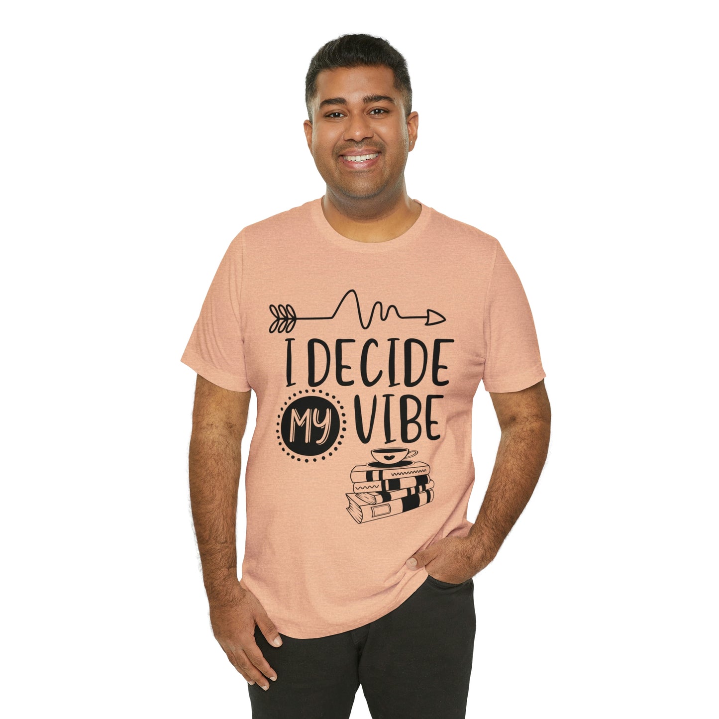 I Decide My Vibe Short Sleeve Tee