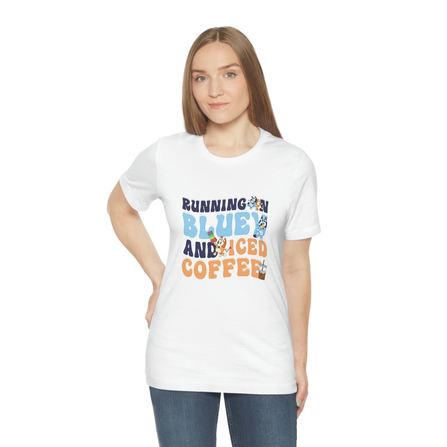 Running on Bluey and Iced Coffee Short Sleeve Tee