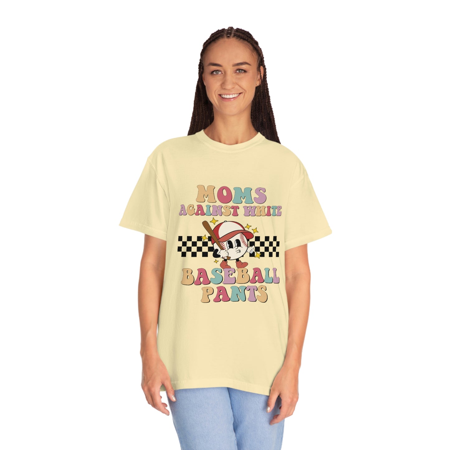 Moms against white baseball pants Garment-Dyed T-shirt