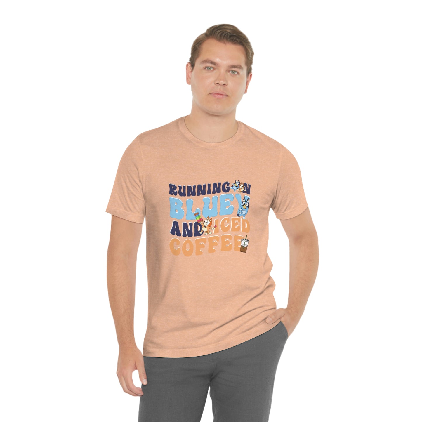 Running on Bluey and Iced Coffee Short Sleeve Tee