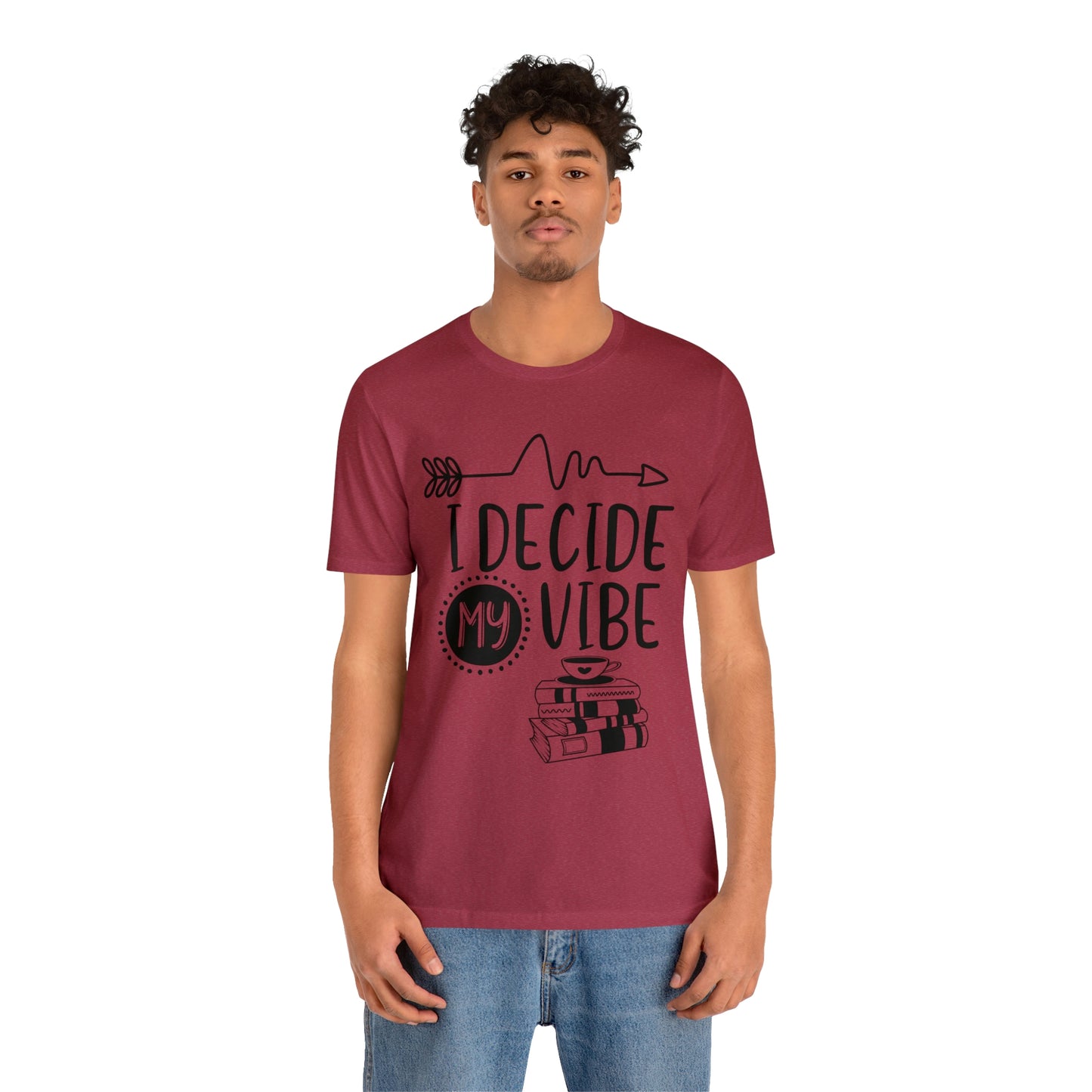 I Decide My Vibe Short Sleeve Tee