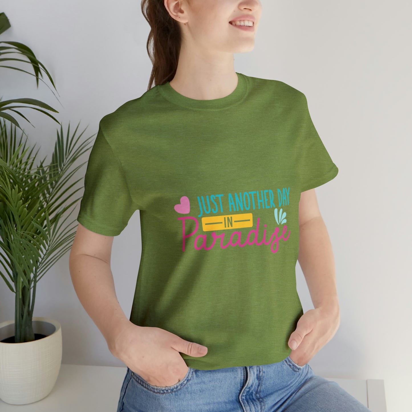 Just another day in paradise Short Sleeve Tee