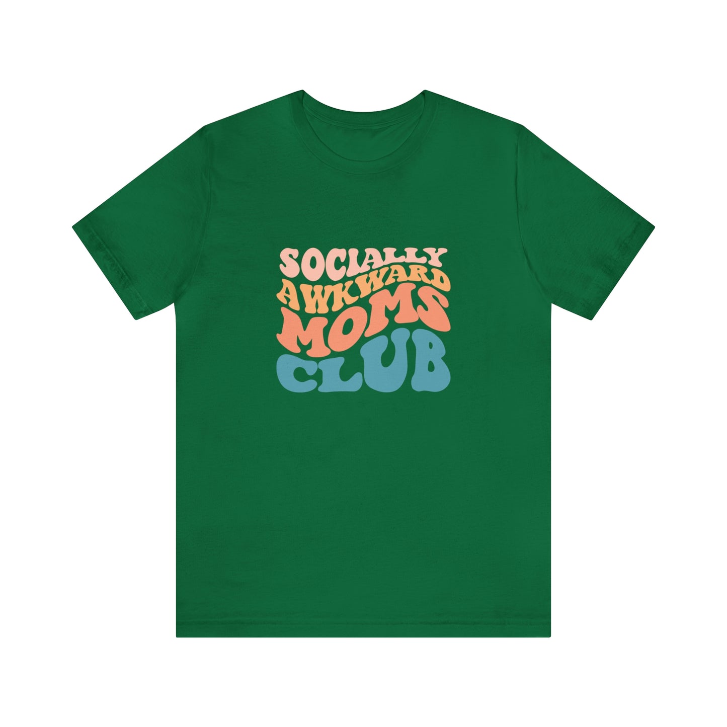 Socially Awkward Moms Club Short Sleeve Tee