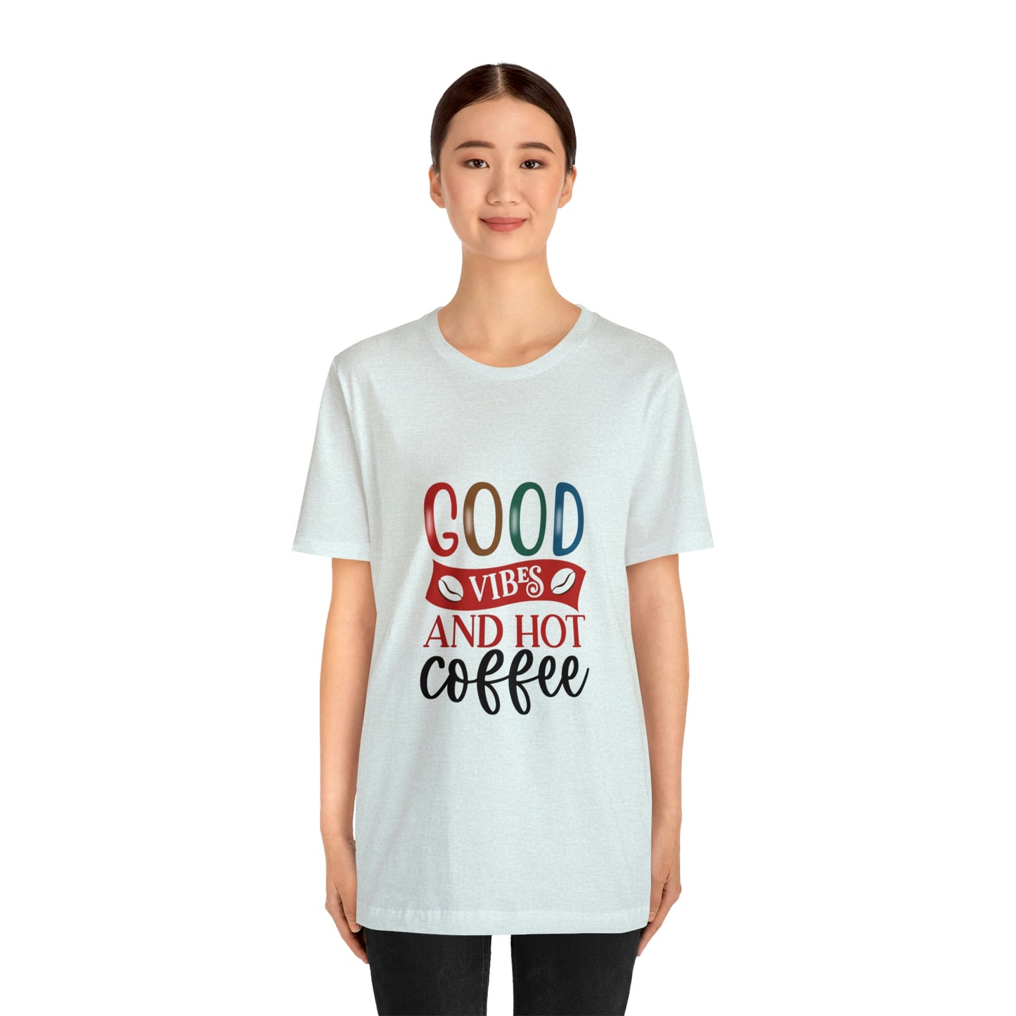 Good vibes and hot coffee Short Sleeve Tee