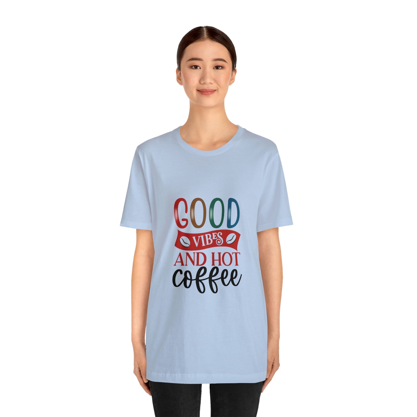 Good vibes and hot coffee Short Sleeve Tee