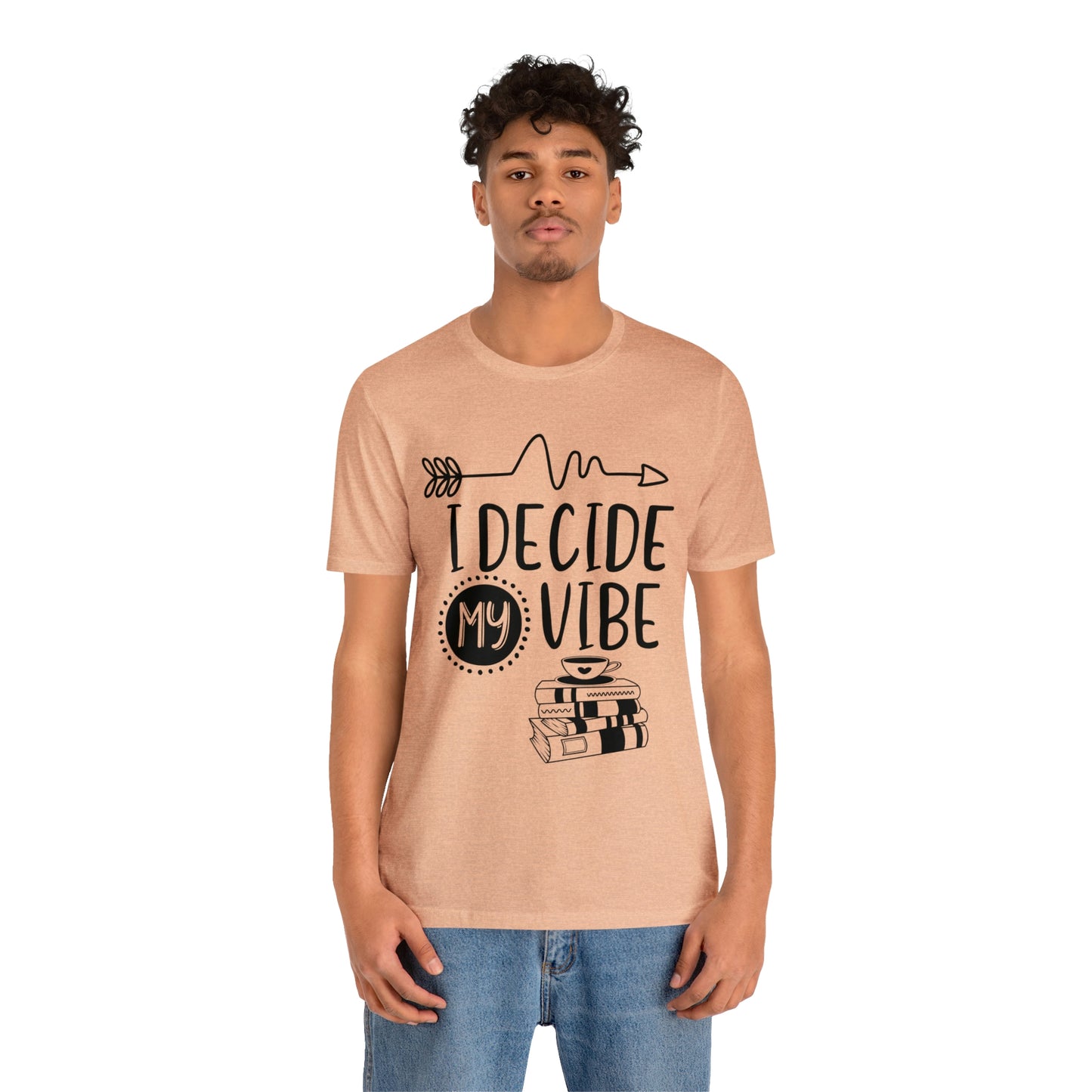 I Decide My Vibe Short Sleeve Tee