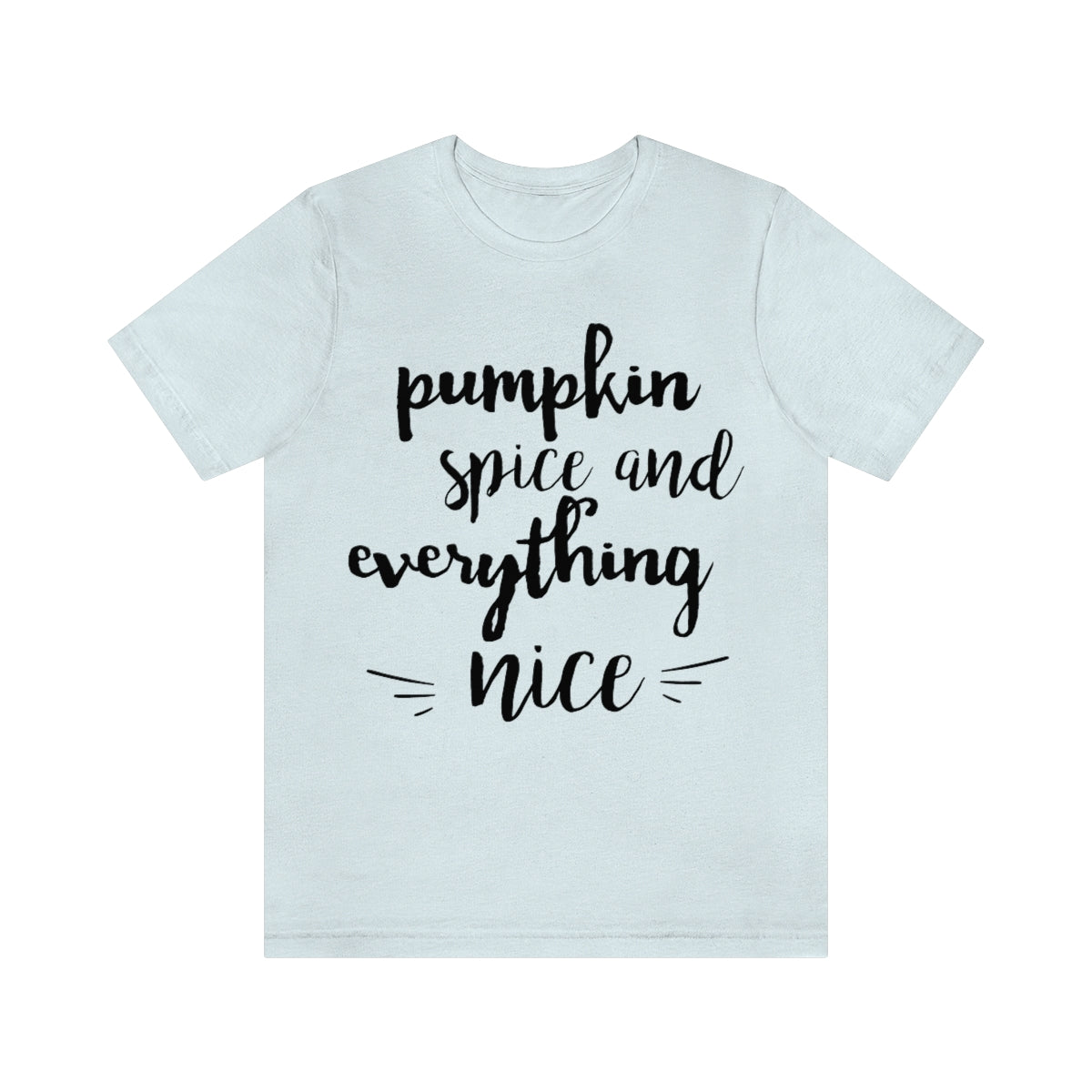 PSL & Everything Nice Unisex Tee