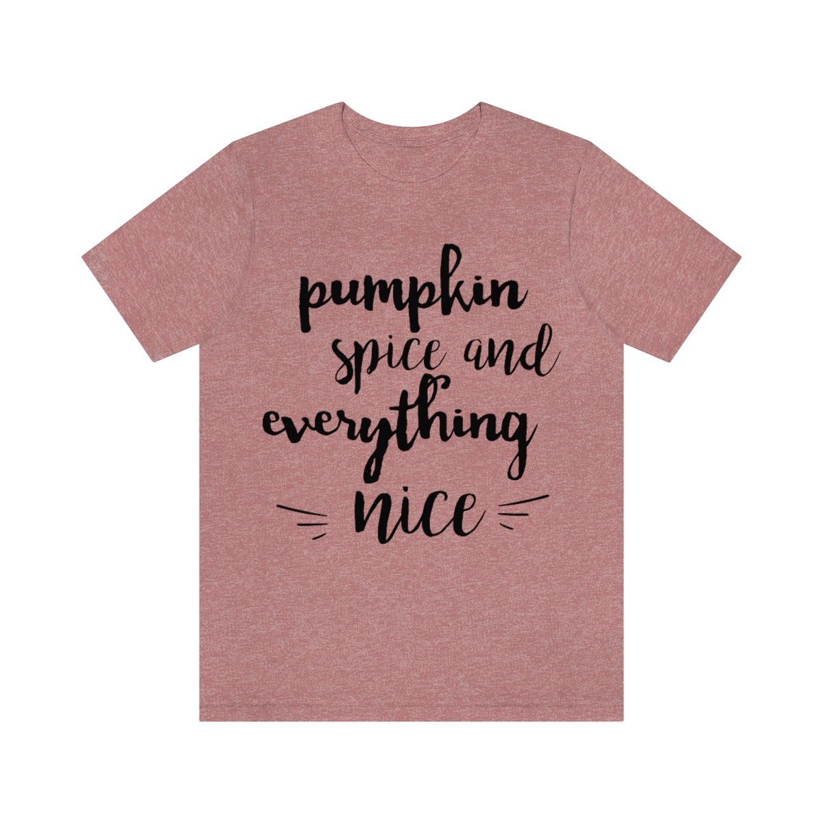 PSL & Everything Nice Unisex Tee