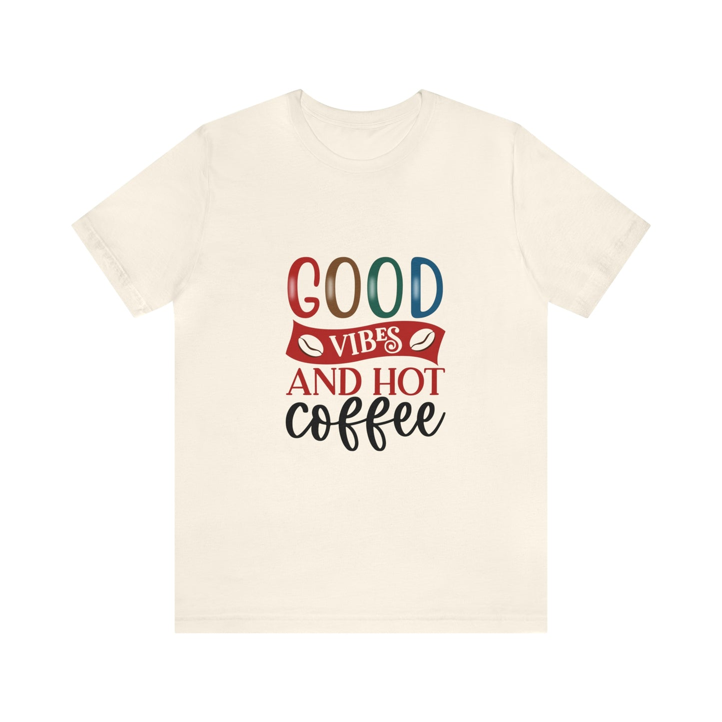 Good vibes and hot coffee Short Sleeve Tee