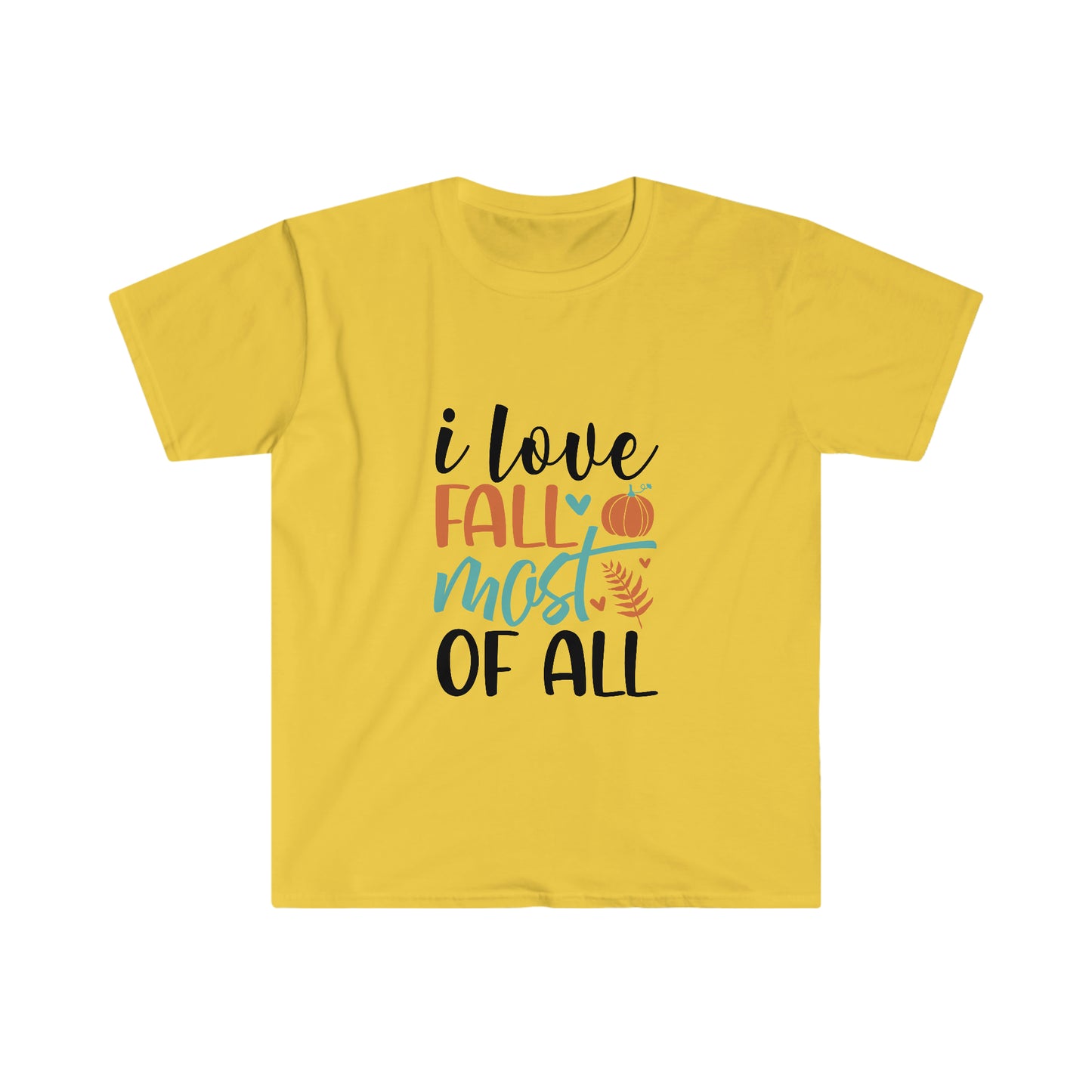 Sunshine Lasso I love Fall Most of All Unisex Softstyle T-Shirt