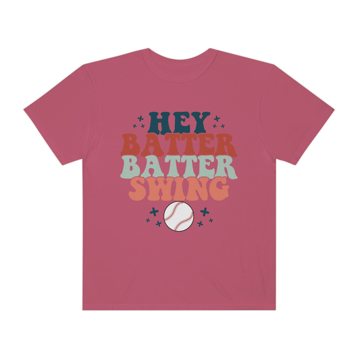 Hey Batter Batter Swing Garment-Dyed T-shirt