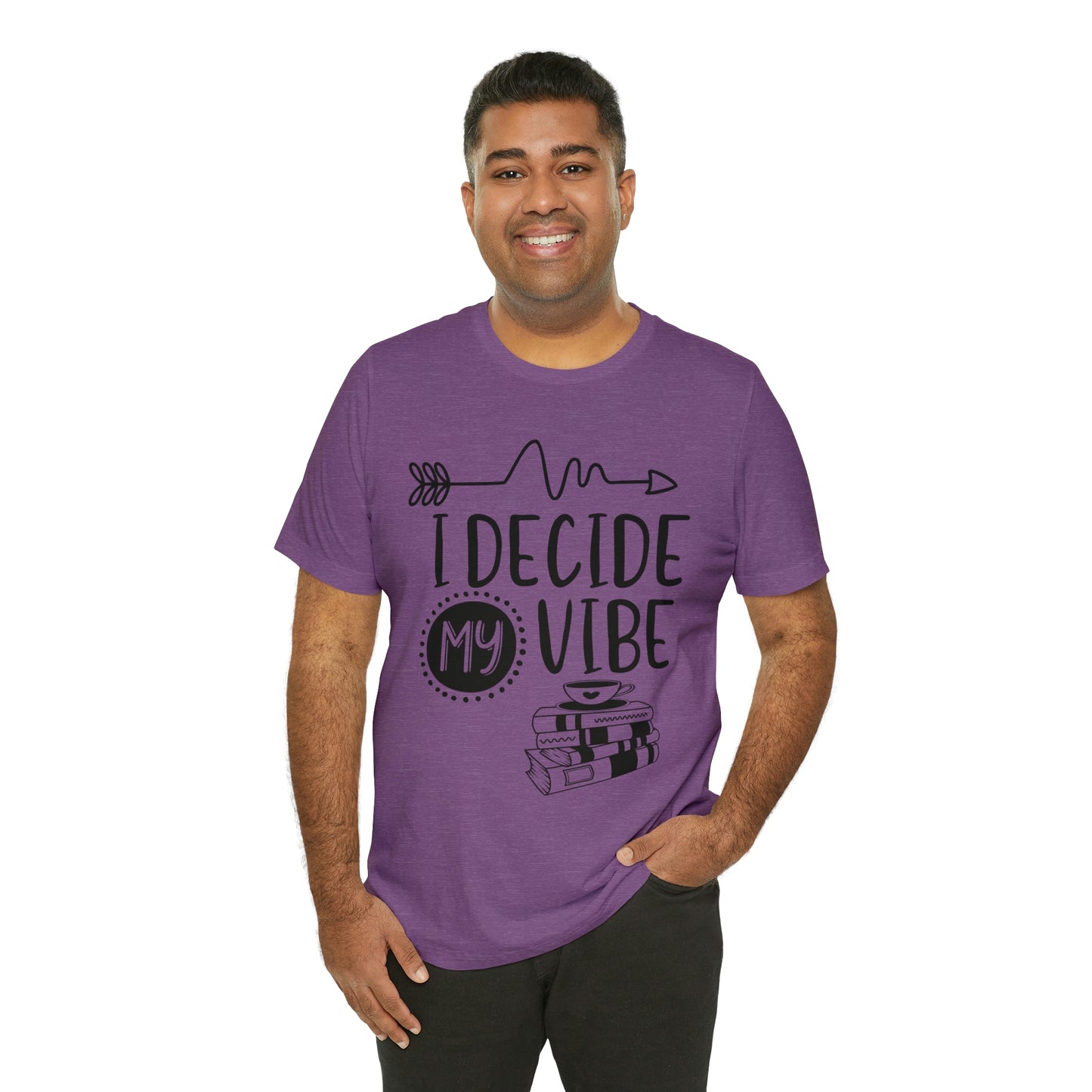 I Decide My Vibe Short Sleeve Tee