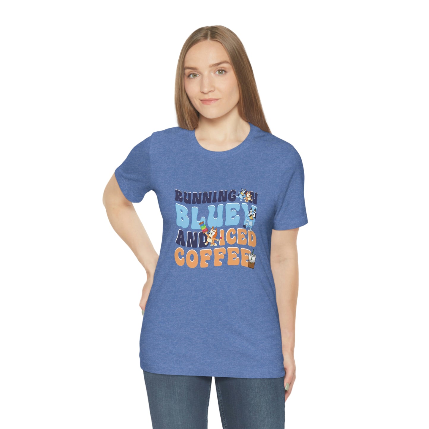 Running on Bluey and Iced Coffee Short Sleeve Tee