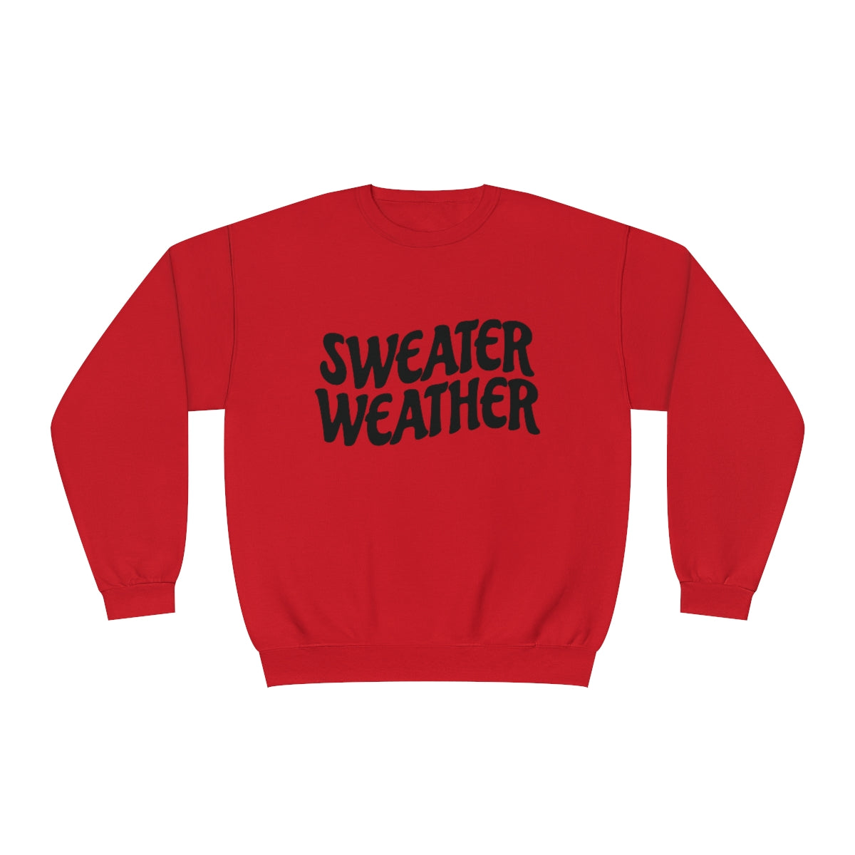 Sweater Weather Sweatshirt