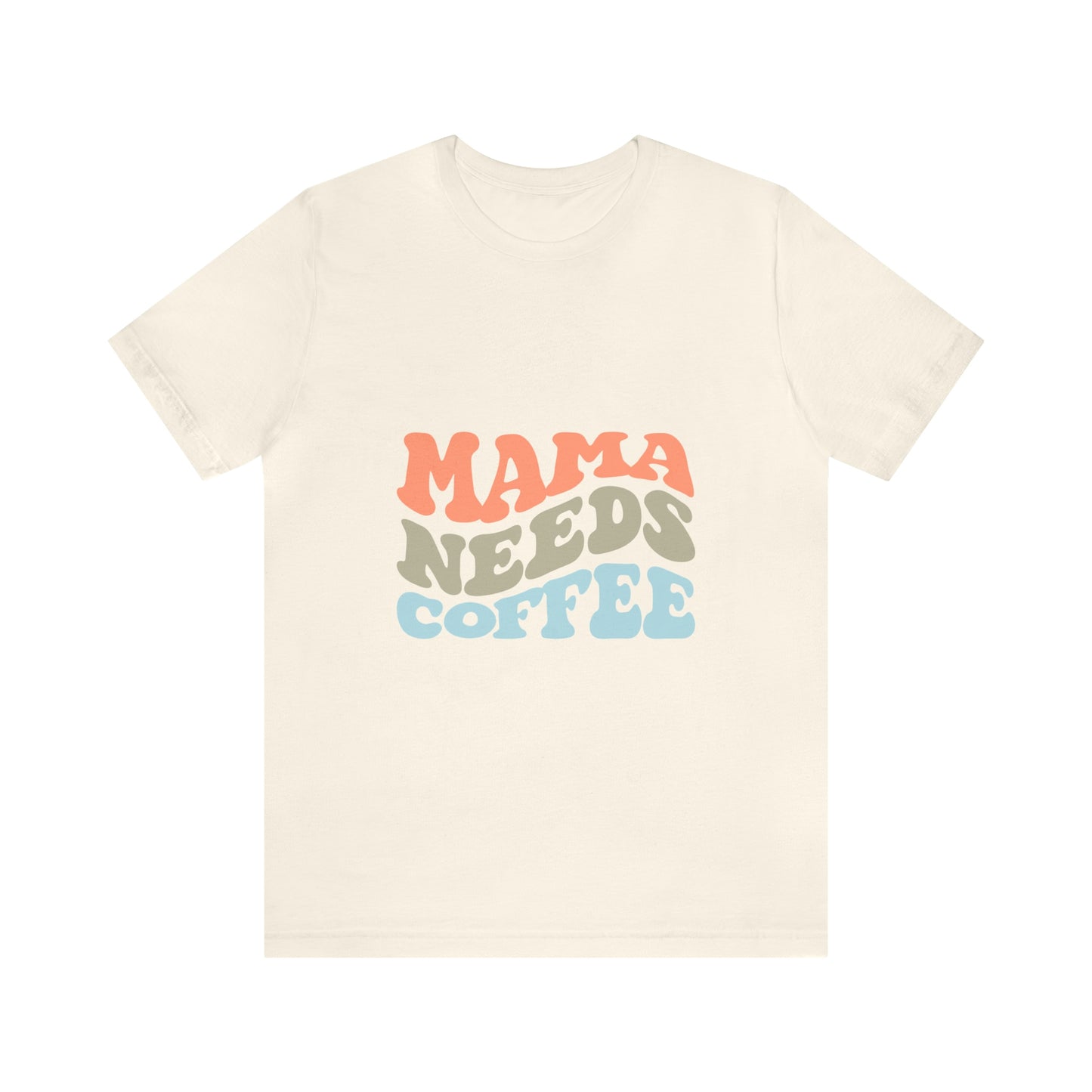 Mama Needs Coffee Jersey Short Sleeve Tee