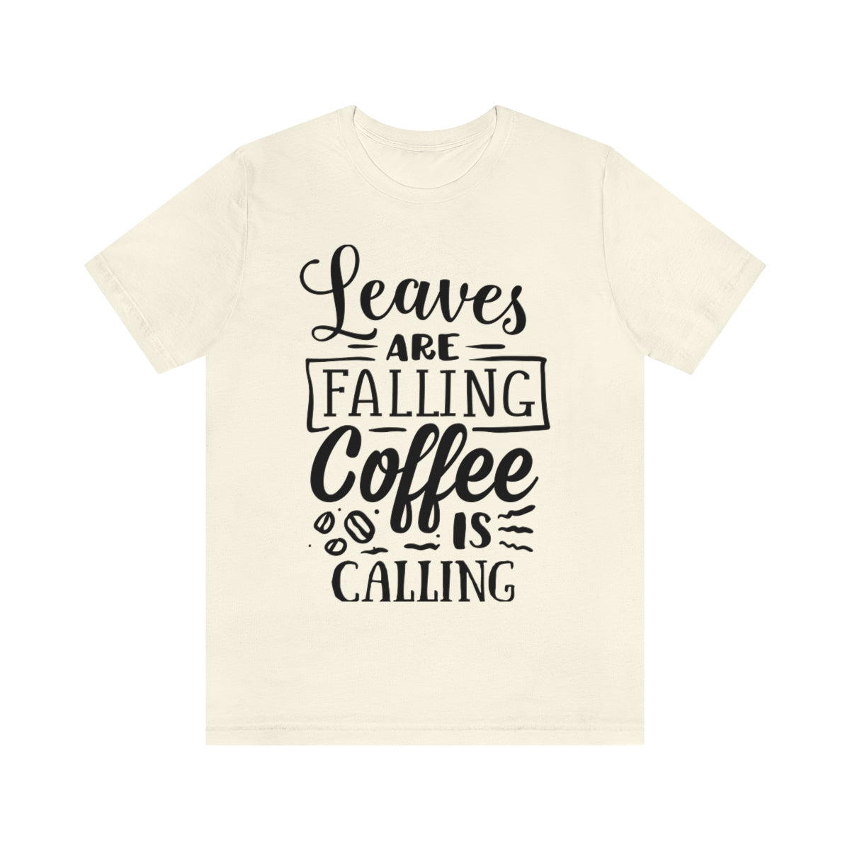 Coffee is calling Tee