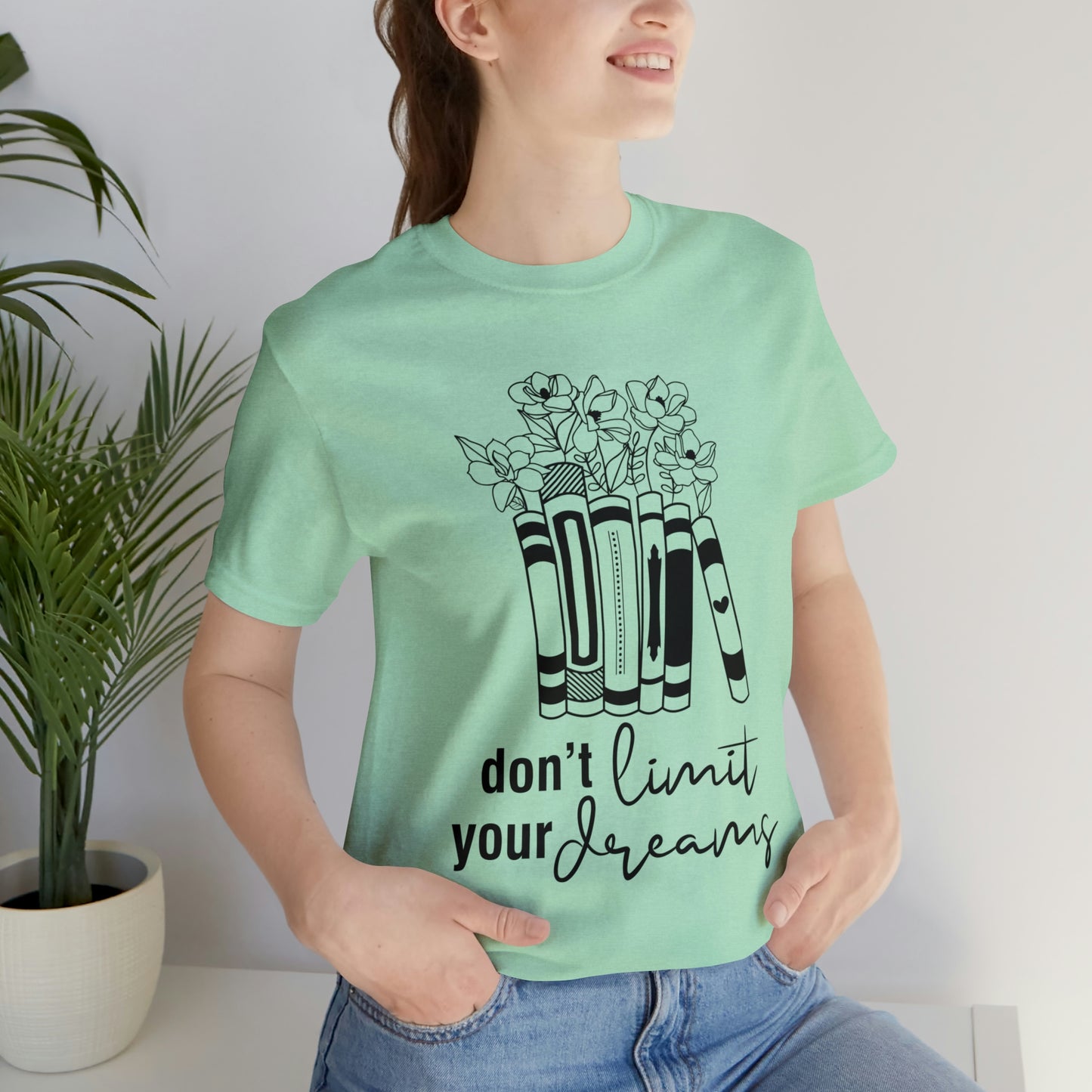 Don't Limit Your Dreams Short Sleeve Tee