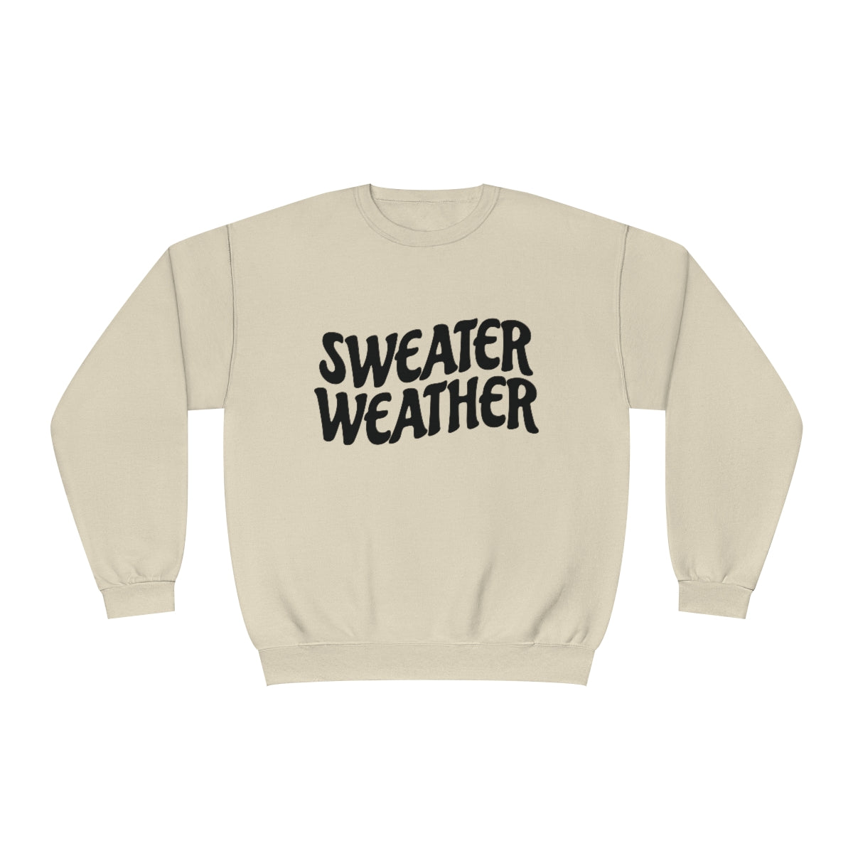 Sweater Weather Sweatshirt