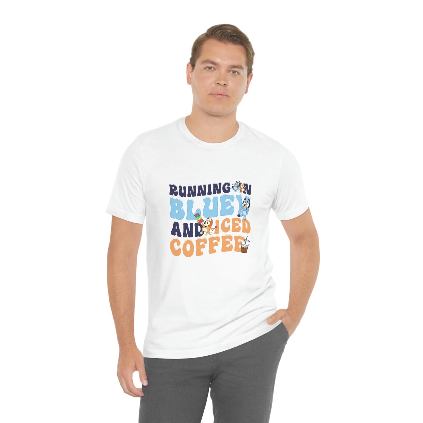 Running on Bluey and Iced Coffee Short Sleeve Tee