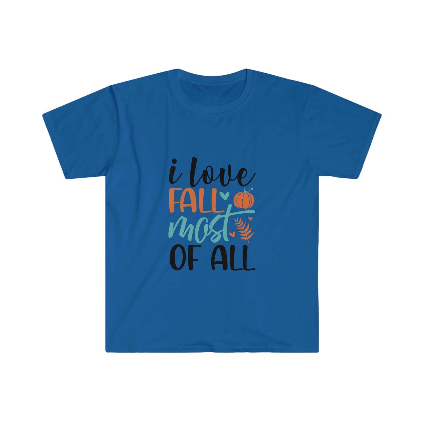 Sunshine Lasso I love Fall Most of All Unisex Softstyle T-Shirt