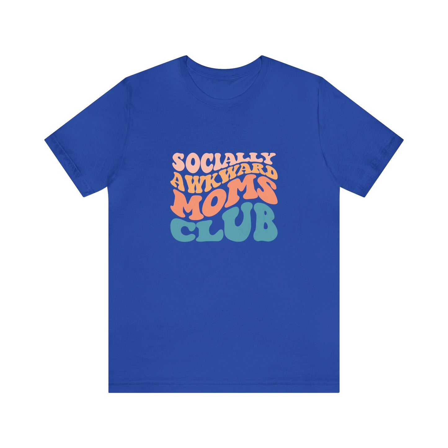 Socially Awkward Moms Club Short Sleeve Tee