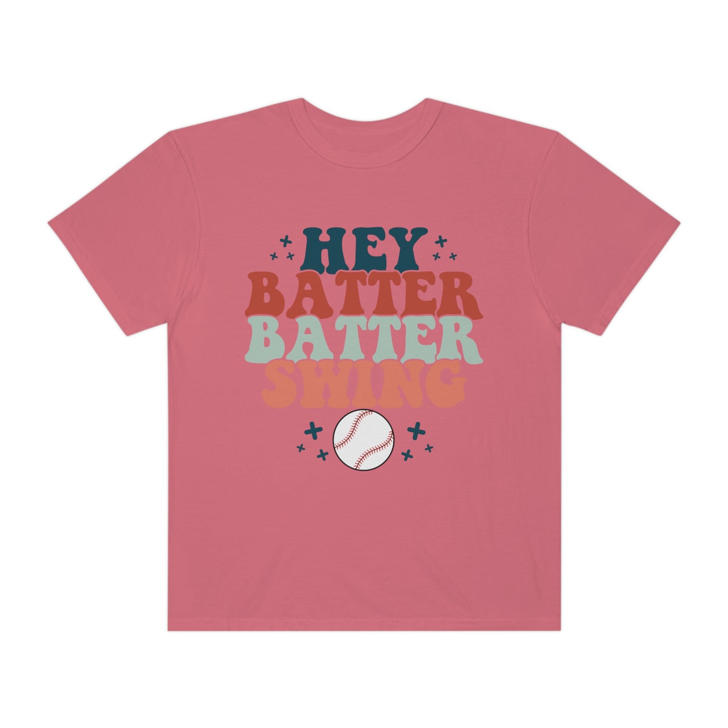 Hey Batter Batter Swing Garment-Dyed T-shirt